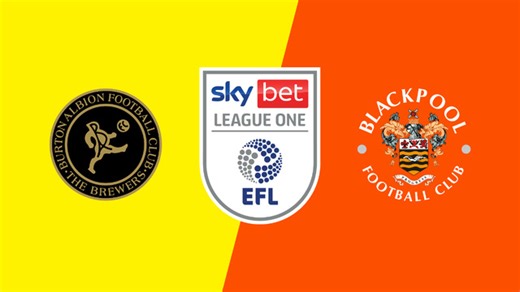 Match Highlights: Burton Albion vs. Blackpool