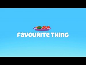 Bluey Wiki - Bluey S2E07 Favourite Thing ｜ Story Synopsis in minute ｜ Educational point ｜ Wiki