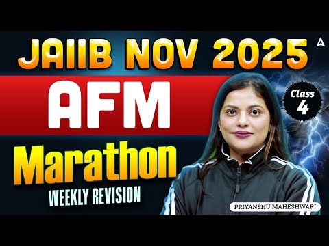 JAIIB NOV 2025 | AFM Marathon | Weekly Revision with Priyanshu Maheshwari | Class 4