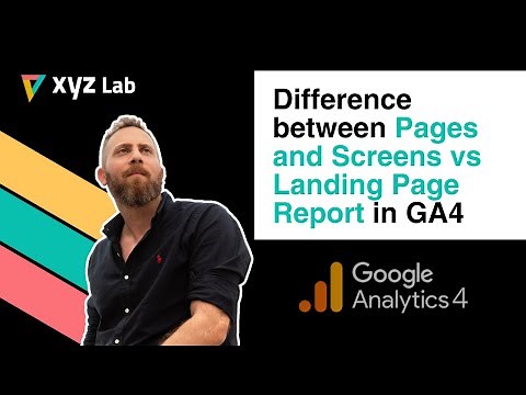 Pages and Screens vs Landing Page Report in GA4