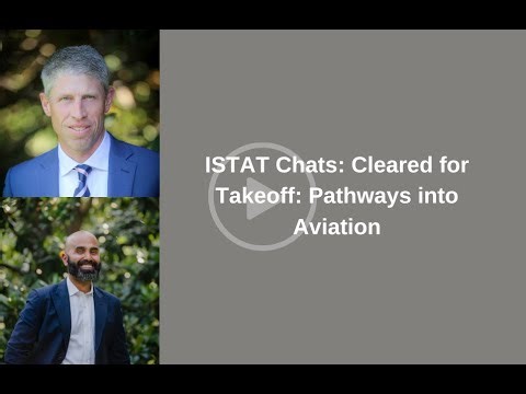 ISTAT Chats: Cleared for Takeoff — Pathways into Aviation