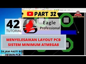 Tutorial Belajar Eagle PCB Part 32 : Menyelesaikan layout PCB sistem minimum ATMEGA8