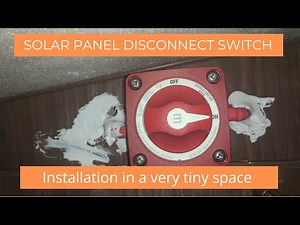 Installing a Solar Panel Disconnect Switch