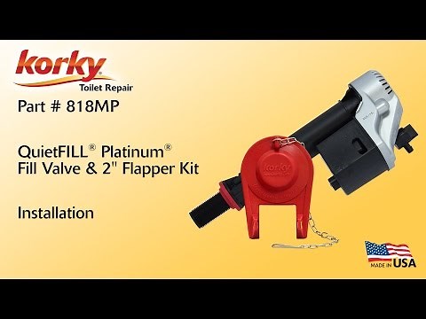 How to Install - Korky QuietFILL Platinum Fill Valve & 2” Flapper Kit