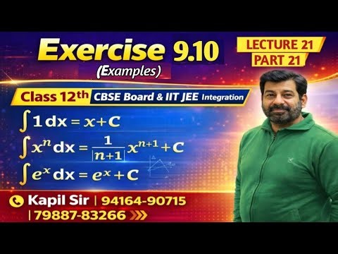 L 21: Integration Elements Of Mathematics | Class 12th & IIT JEE | Ex - 9.10 All Examples