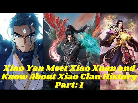 Xiao Yan Meet Xiao Xuan and Know About Xiao Clan History Part: 1 Battle Through The Heavens || Novel