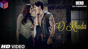 O Khuda – Hero [2015] Song By Amaal Mallik FT. Sooraj Pancholi - Athiya Shetty [FULL HD] - (SULEMAN 