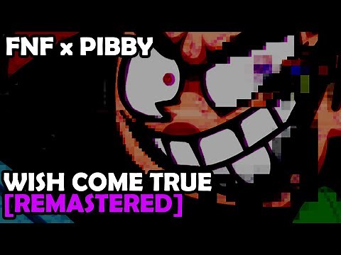 Friday Night Funkin' X Pibby - Wish Come True [REMASTERED]