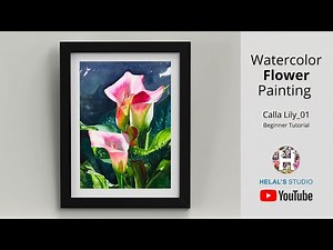 Watercolor flower (Calla Lily) painting , Beginner tutorial.