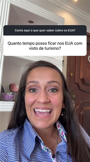 Por quanto tempo posso ficar nos EUA com visto de turismo? 🇺🇸