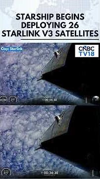 Historic Starship Mission: SpaceX Starts Deployment Of 26 Starlink V3 Satellites | N18G