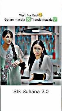 Wait For End😂 Garam masala❎Thanda masala✅Stk Suhana 2.0