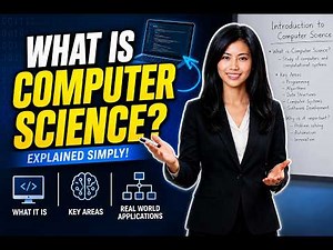 What is Computer Science? | Complete Beginner's Guide (Explained in Simple Terms)