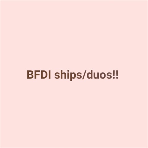 My Favorite Duos and Ships in Comics & Anime | BFDI, BFB, TPOT