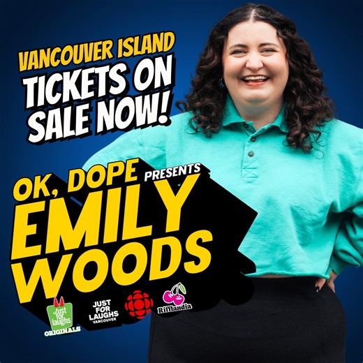 2.6K views | VANCOUVER ISLAND! OK, DOPE is proud to present EMILY WOODS! (Just for Laughs Originals, CBC) Live in NANAIMO! PORT ALBERNI! COURTENAY! PARKSVILLE! CAMPBELL RIVER! QUALICUM! Featuring Juyla Van Der Sloot and Bo Jagger Essery! Tickets on sale now! | OK, DOPE | Facebook