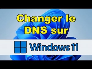 Comment changer de DNS sur Windows 11