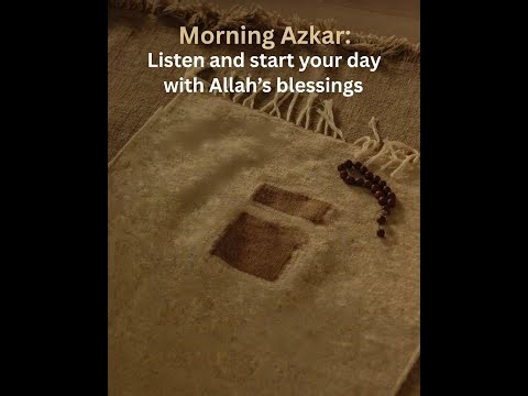 Morning Azkar: Listen and Start your day with Allah's blessings.#islamicshorts #islamicreminder