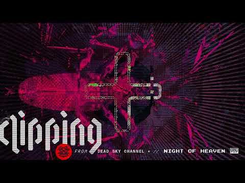 clipping. - Night of Heaven (feat. Counterfeit Madison & Kid Koala) [Official Audio]