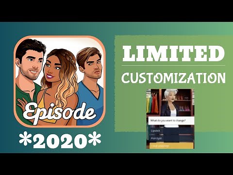 LIMITED Customization Episode (*2020 UPDATE*) #episodetutorials
