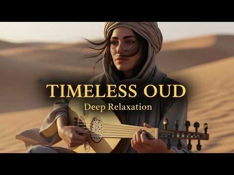 Arabic Oud Instrument 🎼 | Timeless Middle Eastern Music for Deep Relaxation