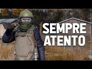 SEMPRE ATENTO - DayZ