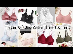 Types of bra with name/types of bra for different dress/types of bra every girl should have/bra name