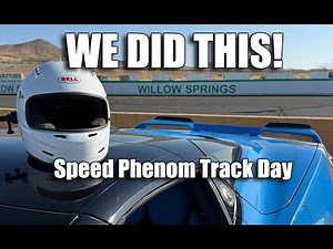 My Corvette at Willow Springs - Speed Phenom Track Day!
