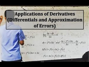 Applications of Derivatives (Differentials and Approximation of Errors)