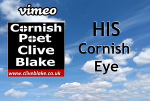 Cornish Poem for a Cornish Man -His Cornish Eye by Cornish Poet Clive Blake -Cornwall UK