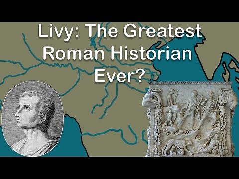 Livy: the Most Important Roman Historian? (Rome and Romans)