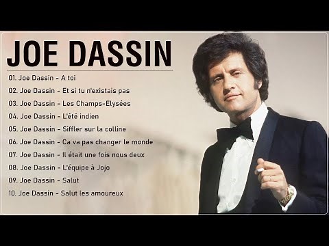 Joe Dassin Les plus belles chansons - Joe Dassin ses plus grands succès - Joe Dassin Medley