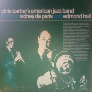 Chris Barber's American Jazz Band Featuring Sidney De Paris And Edmond Hall - Chris Barber's American Jazz Band Featuring Sidney De Paris And Edmond Hall