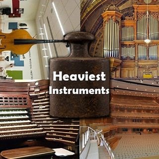 The 9 Heaviest Musical Instruments In The World