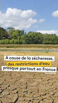 Drought: Water restrictions nearly everywhere in France