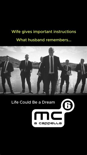 What husband remembers... (Life Could Be a Dream - Sh-boom; Cover by MC6 A Cappella)
