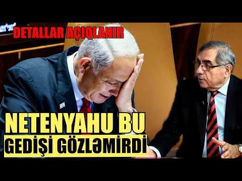 Netenyahu bu gedişi gözləmirdi