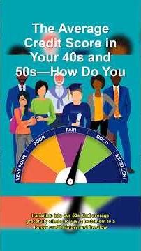 The Average Credit Score in Your 40s and 50s—How D
