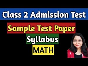Class 2 Entrance Test (Math) Syllabus & Sample Paper यह Worksheet बिल्कुल टेस्ट पेपर की तरह है