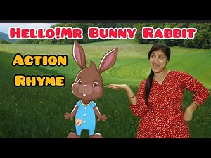 Hello!Mr Bunny Rabbit Action Rhyme