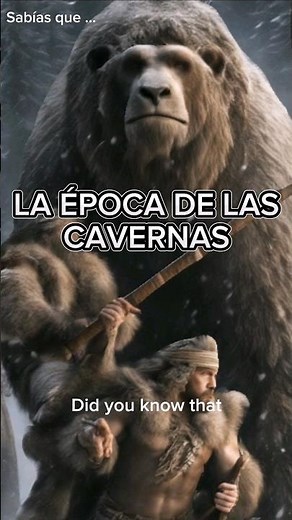 La Época de las Cavernas.