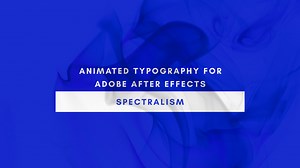 Spectralism - Animated Titles for After Effects