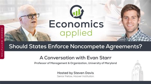 Should States Enforce Noncompete Agreements? | Hoover Institution, Stanford University