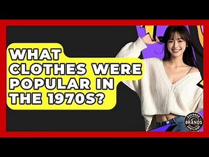 What Clothes Were Popular In The 1970s? - Designer Brands Spotlight