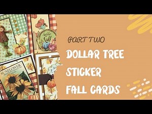PART TWO DOLLAR TREE STICKER FALL CARDS
