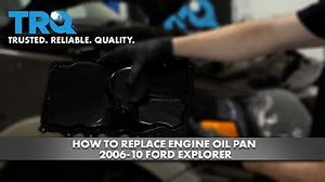 How to Replace Engine Oil Pan 2006-10 Ford Explorer