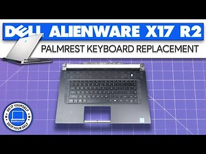 How To Replace Your Palmrest Keyboard Assembly | Dell Alienware x17 R2