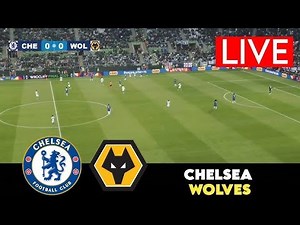 Chelsea vs Wolves Live Stream Premier League Football EPL Match Score Commentary Highlights 2025