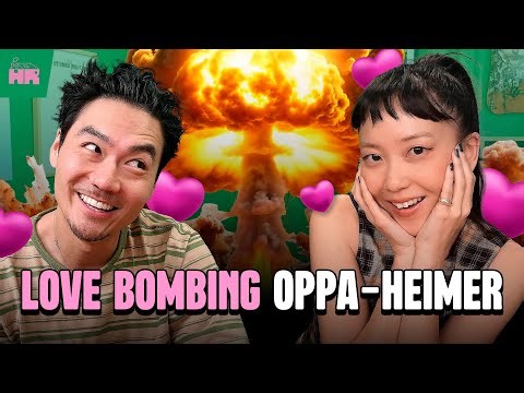Love Bombing, Call Me Oppa-Heimer | Ep 003 | HOME ROOM