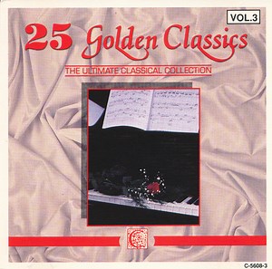 Unknown Artist - 25 Golden Classics Vol. 3 - The Ultimate Classical Collection