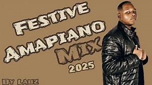 2K views | FESTIVE AMAPIANO MIX BY LABZ 2025 STREAM HERE:...